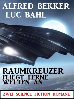 cover image of Raumkreuzer fliegt ferne Welten an